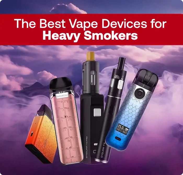 Best vape for heavy smoker